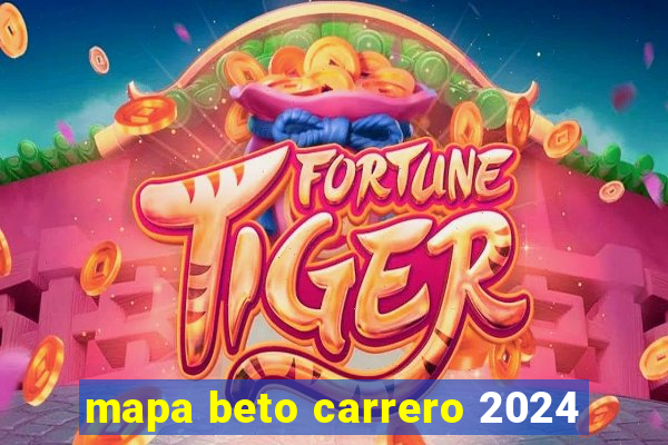 mapa beto carrero 2024